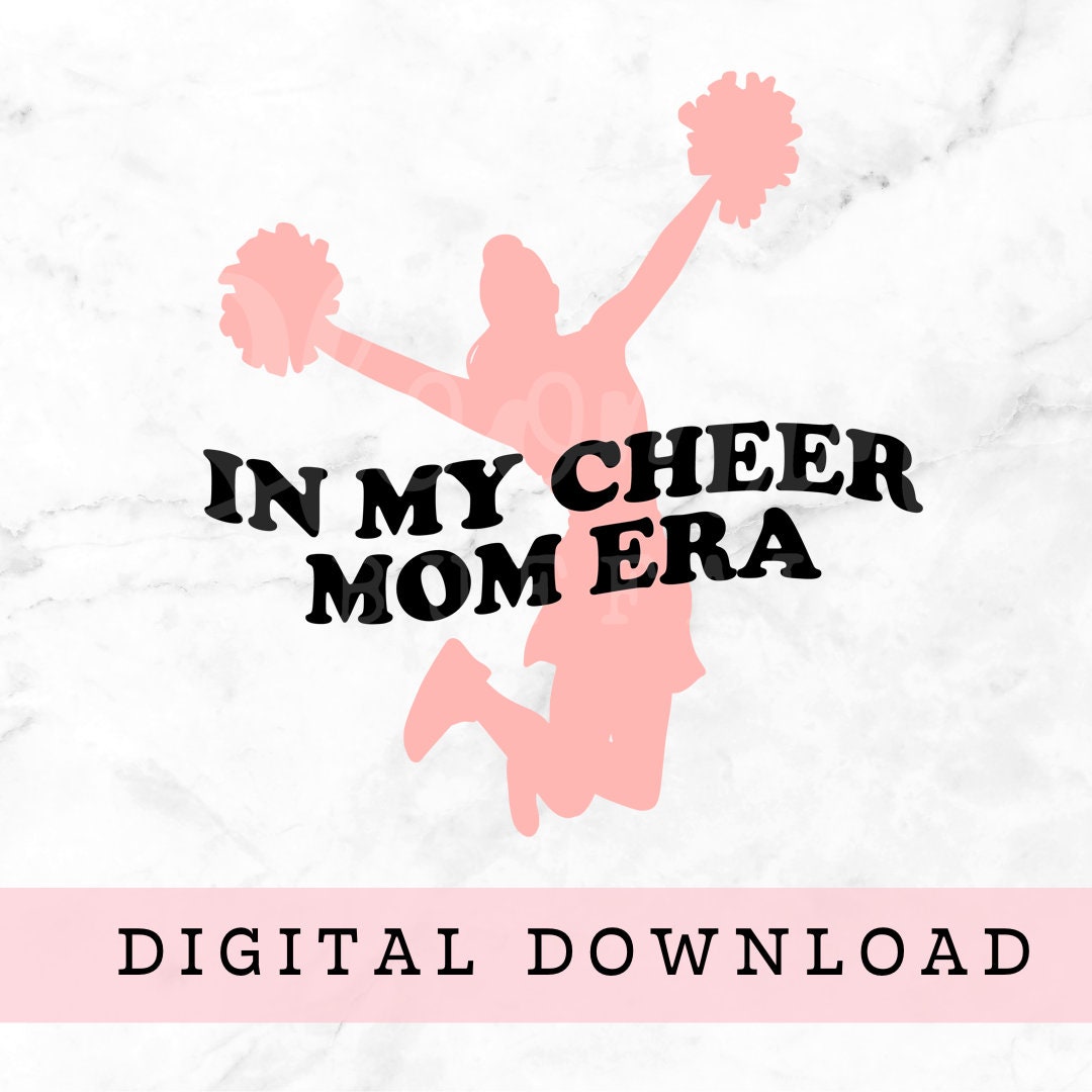 Cheer Mom Era Svg, Cheer Era Svg, Cheerleading Mom Shirt Svg, Gift for ...