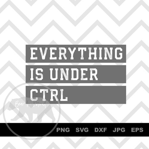 Office Humor Poster Everything is Under Control ctrl | Etsy