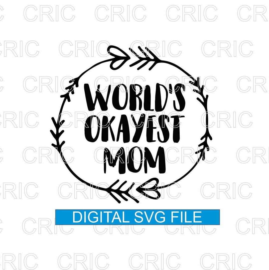 Free Free World&#039;s Okayest Mom Svg Free 950 SVG PNG EPS DXF File