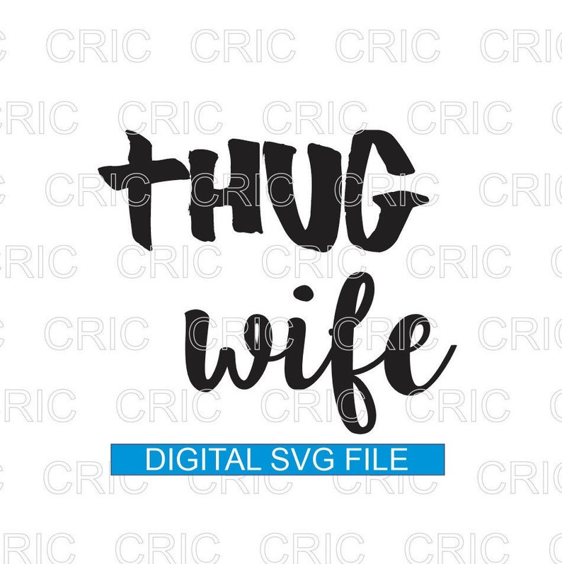 Download Mom Svg Thug Wife Girly Svg Mothers Day Svg Download Wife Boss Cricut Silhouette Cut File Funny Mom Mother Hood Svg Thug Wife Svg Clip Art Art Collectibles Kromasol Com
