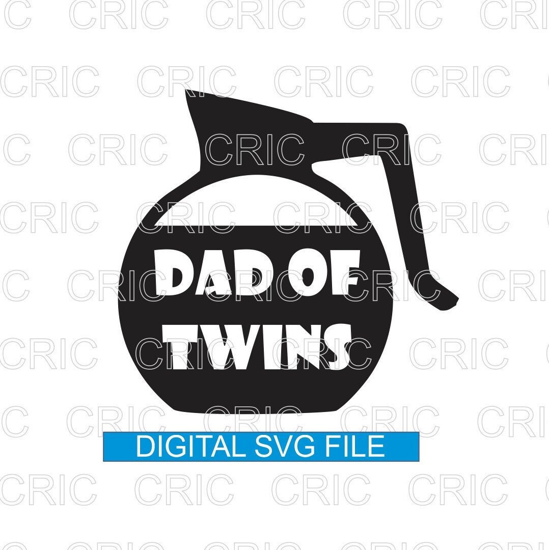 Download Dad Of Twins Svg Cut File Cricut Stencil Silhouette Etsy
