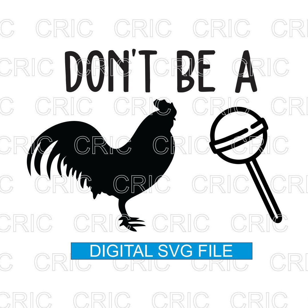 DIGITAL DOWNLOAD PNG Don\u2019t be a rooster sucker