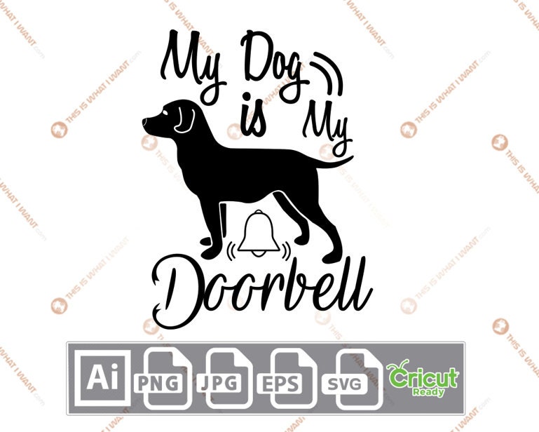 My Dog is My Doorbell Text with Big Dog Design Ai Svg Etsy