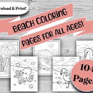 May include: Black and white coloring pages featuring beach scenes with an octopus, flamingo, penguin, and surfers. The text "Beach Coloring Pages for All Ages!" and "104 Pages!" is displayed on the image.