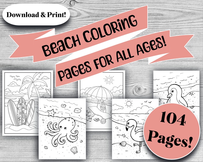 May include: Black and white coloring pages featuring beach scenes with an octopus, flamingo, penguin, and surfers. The text "Beach Coloring Pages for All Ages!" and "104 Pages!" is displayed on the image.