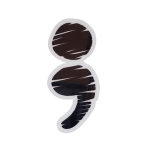 Semicolon Awareness Sticker – Mental Health Sticker, Suicide Prevention Symbol, Glossy Vinyl Decal, Black and White Hope Sticker