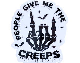 People Give Me the Creeps Sticker, Halloween Stickers, Waterproof Vinyl Sticker, Clear Vinyl Stickers