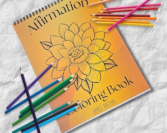 Affirmation Coloring Book: Floral Mandala, Mindful Relaxation, Spiral Bound, Heavy Cardstock