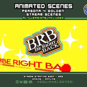 May include: A digital graphic for a stream featuring a bright yellow background with white starbursts. The text reads ANIMATED SCENES PERSONA 4 GOLDEN STREAM SCENES, BRB BE RIGHT BACK, and BE RIGHT BA. Includes icons for Twitch, YouTube, and Discord.