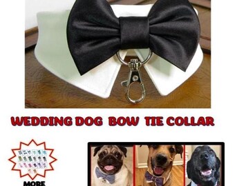 May include: A white pet collar featuring a large, black satin bow tie and a silver metal lobster clasp. Below, the text reads WEDDING DOG BOW TIE COLLAR, with a starburst graphic showing various color options and three photos of dogs wearing bow ties.