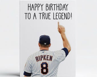 Happy Birthday To A True Legend -  Cal Ripken Inspired Happ Birthday Greeting Card - Card for Her or Him - Card For Friend Baseball Card