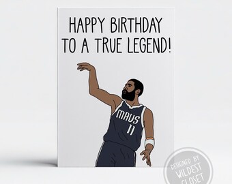Kyrie Irving Inspired Happy Birthday To A True Legend - Happy Birthday Greeting Card  - Card For Friend - Basketball Card
