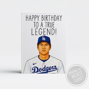 Happy Birthday To A True Legend -  Shohei Ohtani Inspired Happ Birthday Greeting Card - Card for Her or Him - Card For Friend Baseball Card
