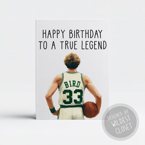 Larry Bird Inspired Happy Birthday To A True Legend - Happy Birthday Greeting Card - Card for Her or Him - Card For Friend - Basketball Card