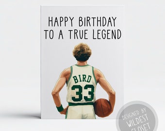 Larry Bird Inspired Happy Birthday To A True Legend - Happy Birthday Greeting Card - Card for Her or Him - Card For Friend - Basketball Card