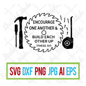Puede incluir: Silueta en blanco y negro de una hoja de sierra con el texto "Anímate el uno al otro y edíficate el uno al otro 1Tes. 5:11". La hoja de sierra está rodeada por un martillo, un destornillador y una cinta métrica.