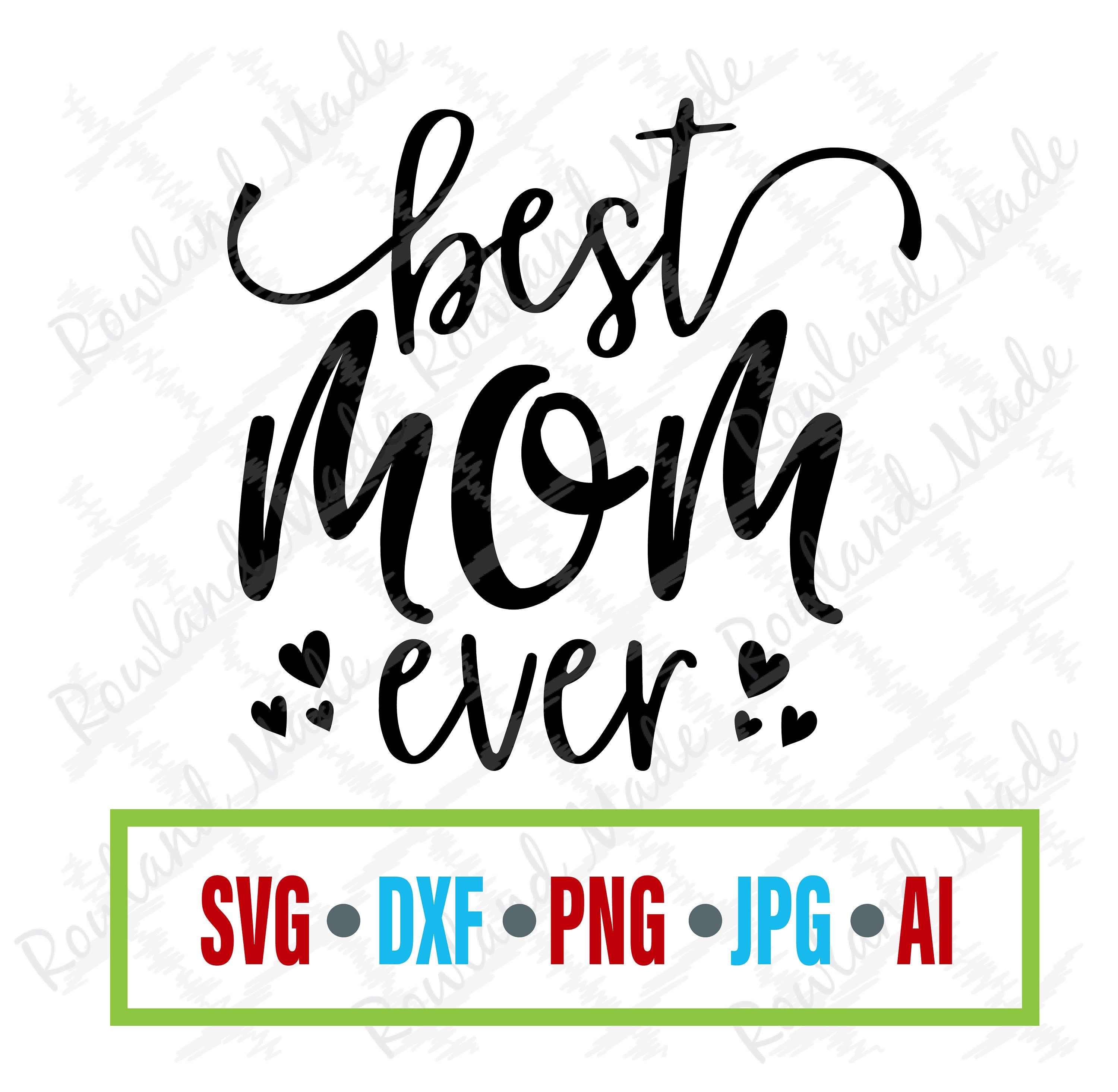 Download Best Mom Ever Svg Mother S Day Etsy