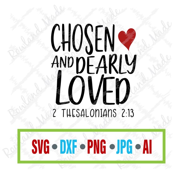 Chosen And Dearly Loved Svg Etsy