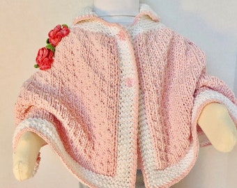 Hand Knit Elegant Baby Girl  PONCHO AND HAT - Layette Set , Baby Shower Gift, Birthday Gift or Take me Home Outfit or any other occasion.