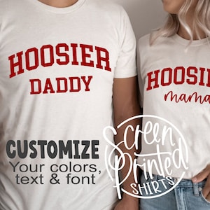 Hoosier Daddy T-Shirt, Mama, Funny Football Tailgate Party Fan Tank, Crop Top, Womens Fit, Hoodie Sweatshirt Graphic Screen print Unisex fit