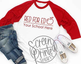 Red for Ed T-Shirt, I Wear Red for Ed Shirt, Teacher Shirt, Support Teachers, Wednesday Red for Ed, Customize Your School, Screen Printed