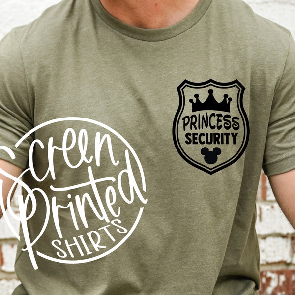 Princess Security Shirt, Daddy, Brother, Boyfriend Agent Tee, Birthday Party T, Vacation Matching, Disneyland, Disney World, Screen Print T