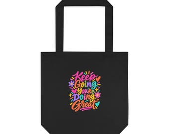 Keep Going You're Doing Tote Bag, Black Canvas Encouragement Bag