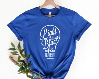 Light It Up Blue - Autism Awareness Shirt