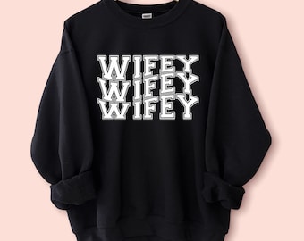 Wifey Sweatshirt