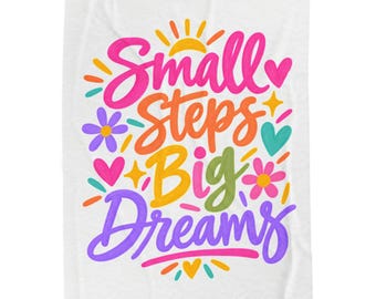 Small Steps Big Dreams Blanket, Cozy Plush Encouragement Gift
