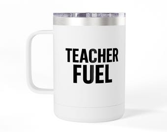 Teacher Fuel 15oz Travel Coffee Mug