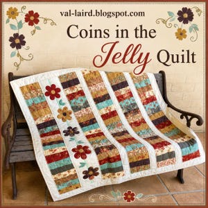 May include: A quilt featuring vertical strips of multi-colored patterned fabric separated by white borders. The quilt displays five appliquéd flowers in red, yellow, and brown with green stems. Text reads val-laird.blogspot.com Coins in the Jelly Quilt.