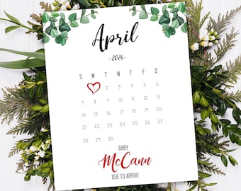 May include: A calendar with a red heart marking April 1st, 2024. The text "BABY McCann DUE TO ARRIVE" is below the calendar.