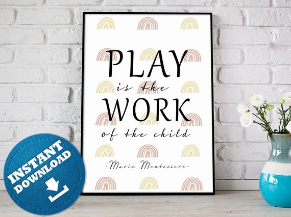 Play is the Work of the Child Montessori Quote Printable | Etsy