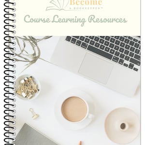 May include: A white notebook with a spiral binding, a laptop computer, a cup of coffee, a pencil, a pair of glasses, and a small dish with gold paper clips on a white surface. The notebook cover has the text "Become A Bookkeeper" and "Course Learning Resources".