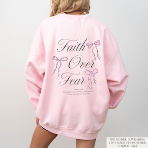Faith Over Fear Christian Sweatshirt Coquette Christian Bow Sweatshirt Pink Christian Crewneck Bible Verse Sweatshirt Jesus Sweatshirt