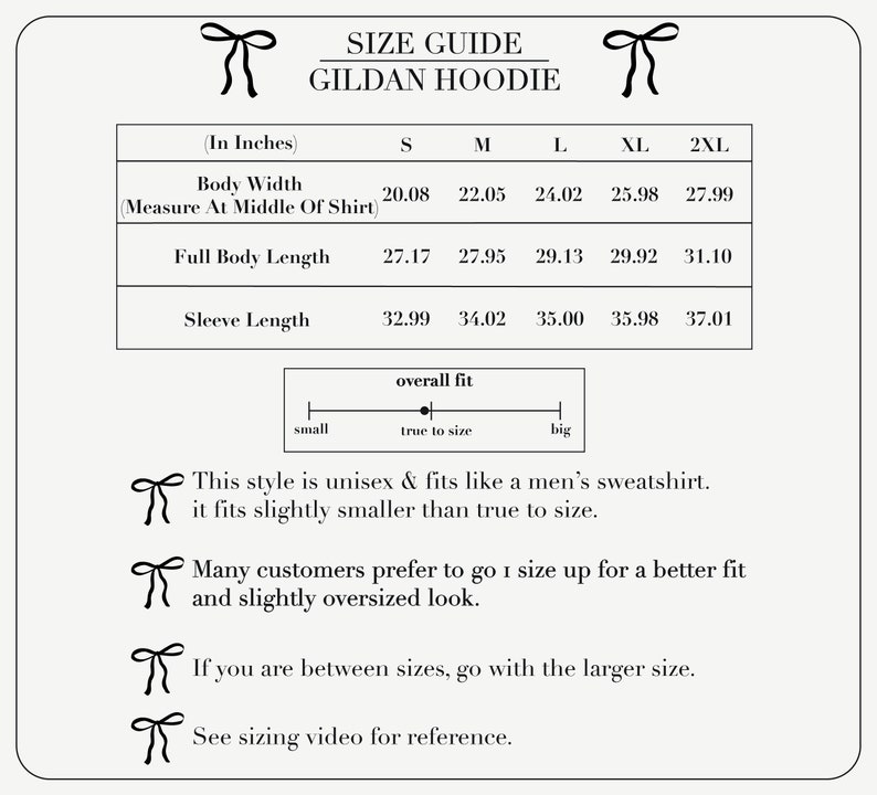 May include: Size chart for Gildan hoodies in inches. The chart shows measurements for body width, full body length, and sleeve length for sizes S, M, L, XL, and 2XL. The chart also includes a note that the style is unisex and fits like a men's sweatshirt, but fits slightly smaller than true to size.