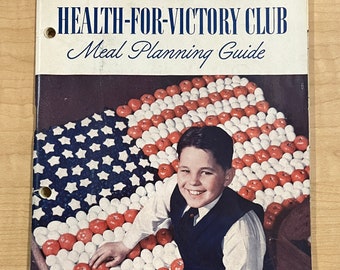 Wartime Cookbook Booklet: 1943 WWII Health for Victory Meal Planning Guide July 1943