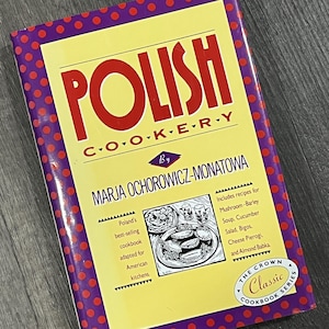 1958 1986 Polish Cookery by Marja Ochorowicz-Monatowa Vintage Ethnic Recipes Polish Recipes Cookbook