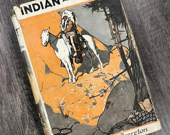 ANTIQUE Indian and Scout: A Tale of the Gold Rush to California by Lt. Col. F. S. Brereton 1911