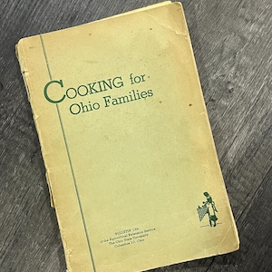 1948 OSU Cookbook: Cooking for Ohio Families Home Economics School of Ohio State University Vintage Cookbook Ohio State Memorabilia