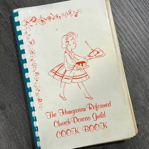 1970 The Hungarian Reformed Church Dorcas Guild Cookbook Michigan Community Cook Book Recipes