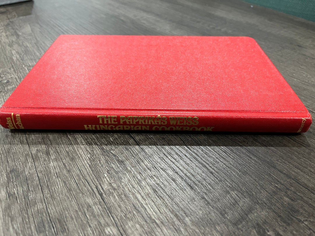 1979 1983 the Paprikas Weiss Hungarian Cookbook Hungarian Vintage
