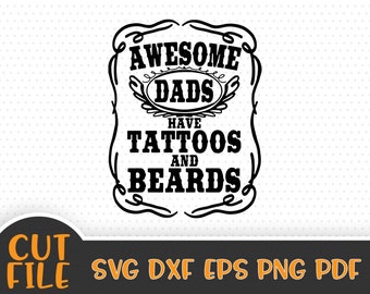 Download Awesome Dads Have Tattoos And Beards Svg Etsy