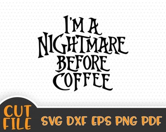 Download Nightmare Before Coffee Svg Etsy
