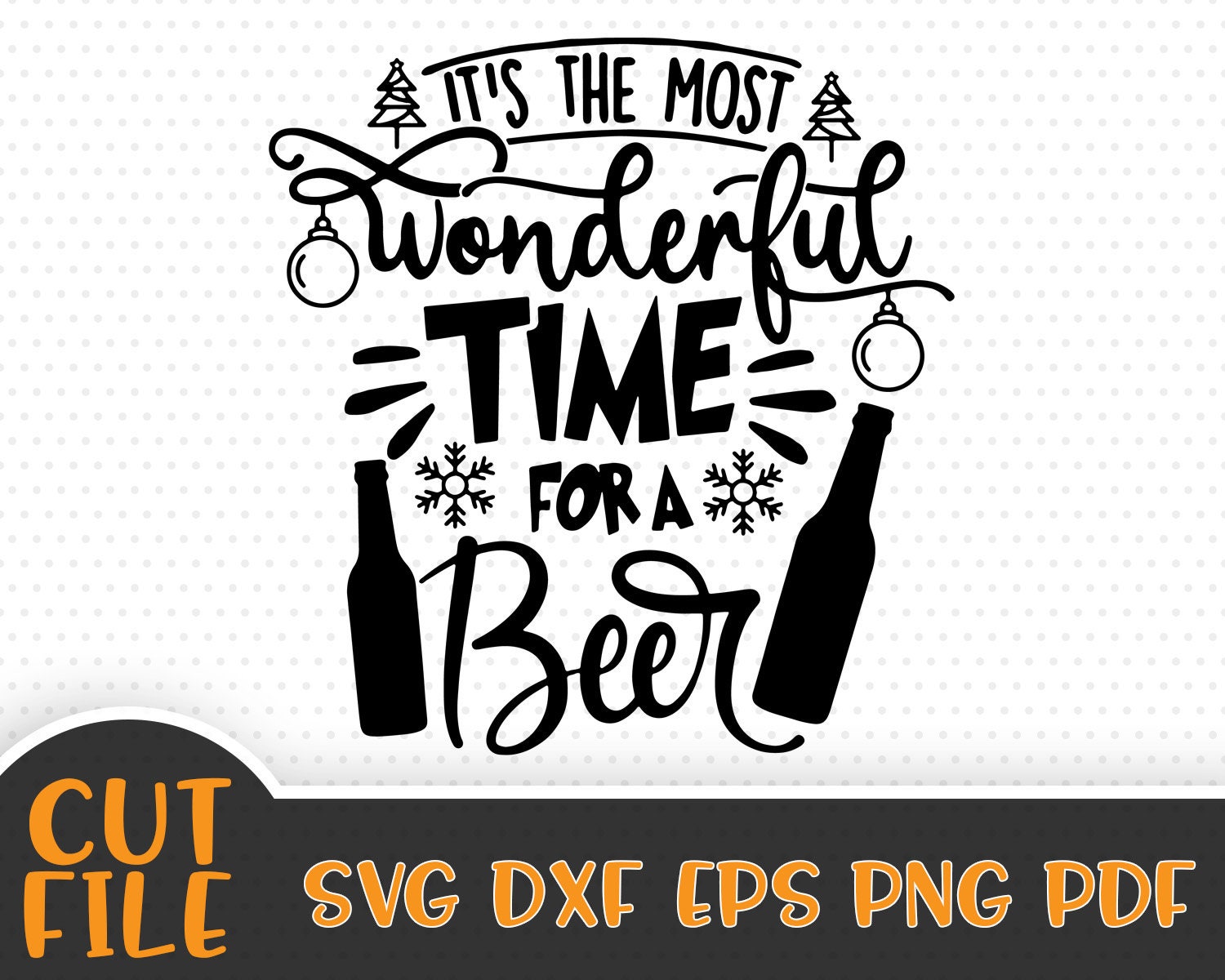 It s The Most Wonderful Time For A Beer SVG File Beer Etsy