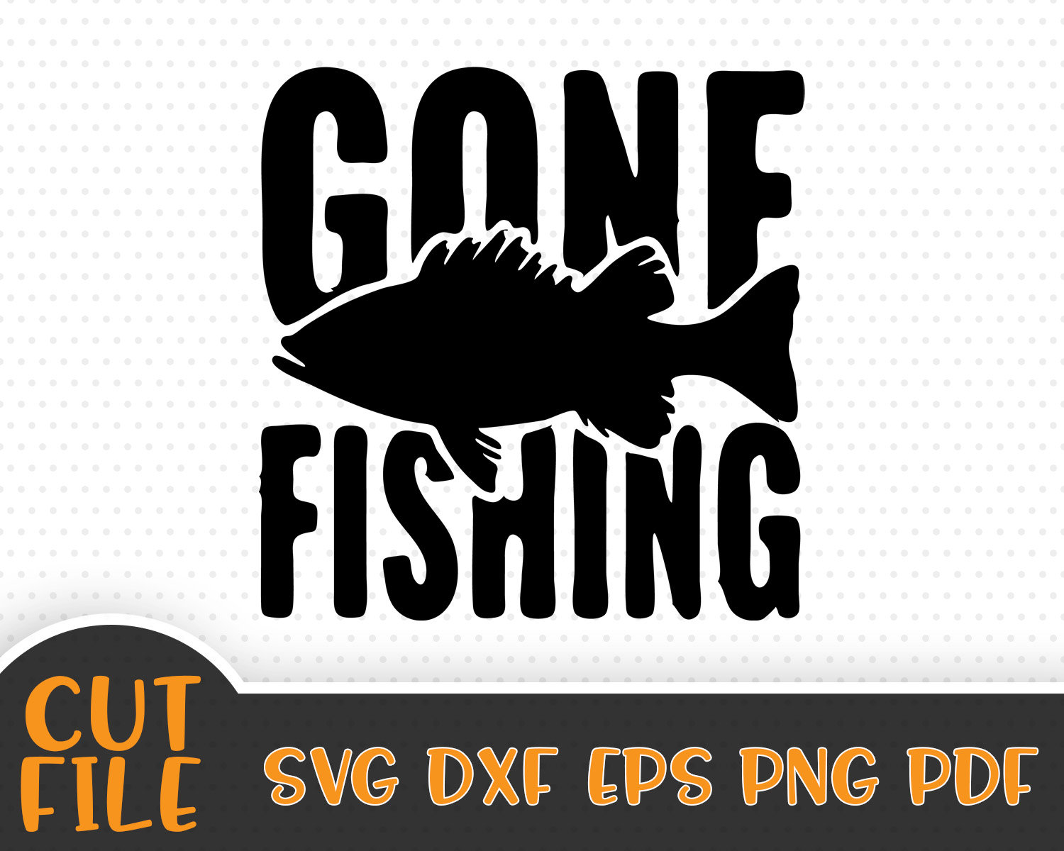Gone Fishing SVG File Fishing SVG Vector File Instant | Etsy
