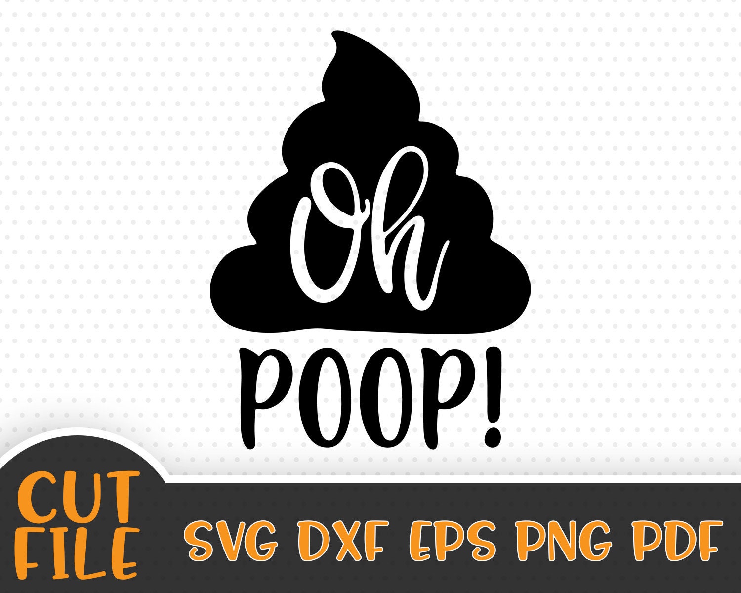 Oh Poop SVG File Funny SVG Vector File Instant Download Etsy oh-poop-svg-file-funny-svg-vector-file-instant-download-etsy