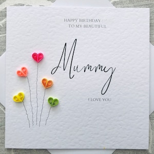 Happy birthday mummy card - handmade birthday card - card to mum - card to mother- birthday celebration - quilled card - luxury card