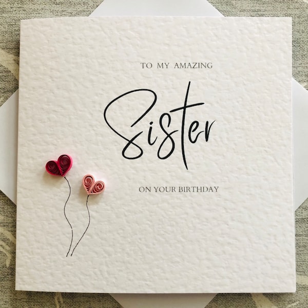 Sister birthday card - happy birthday sister - a card to sister - amazing sister birthday card - birthday card - handmade birthday card - UK